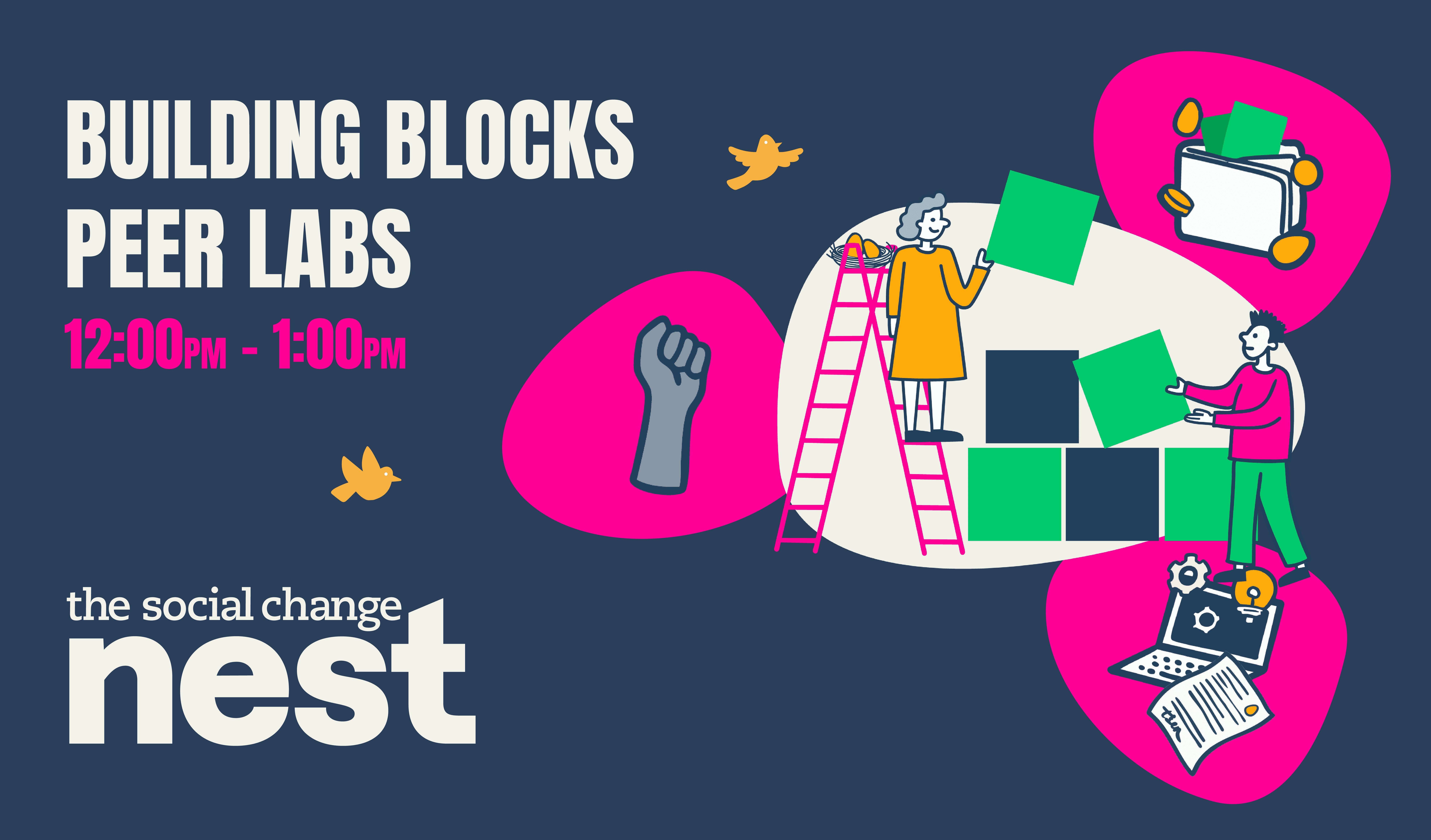 A navy poster with white lettering saying: Building Blocks Peer Labs. 12:00 PM - 1:00 PM. To the right of the text is an illustration of 2 characters working together to build a tower of blocks